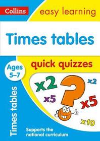 Collins Easy Learning KS1 — TIMES TABLES QUICK QUIZZES AGES 5-7: Ideal for home learning: Ages 5-7