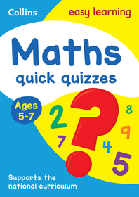 Collins Easy Learning KS1 — MATHS QUICK QUIZZES AGES 5-7: Ideal for home learning: Ages 5-7