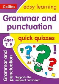 Grammar and Punctuation Quick Quizzes: Ages 7-9