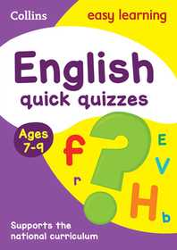 Collins Easy Learning KS2 — ENGLISH QUICK QUIZZES AGES 7-9: Ideal for home learning: Ages 7-9