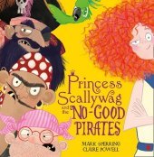 PRINCESS SCALLYWAG AND THE NO-GOOD PIRATES [not-US]: Bilderbuch