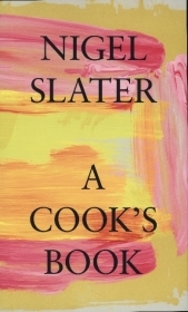 A COOK’S BOOK [not-US]: The Essential Nigel Slater