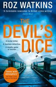 A DI Meg Dalton thriller (1) — THE DEVIL’S DICE: The Times Crime Book of the Month (a Di Meg Dalton Thriller, Book 1)