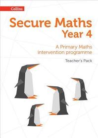 Secure Maths — SECURE YEAR 4 MATHS TEACHER’S PACK: A Primary Maths intervention programme: A Primary Maths intervention programme