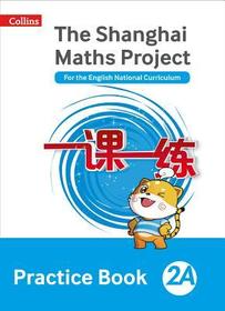 The Shanghai Maths Project — PRACTICE BOOK 2A