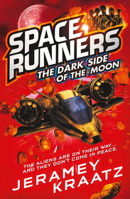 Space Runners (2) — THE DARK SIDE OF THE MOON: The Aliens are on their way...and they don't come in peace.