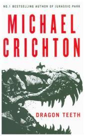 Dragon Teeth: A Novel