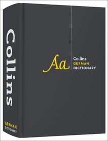 Collins Complete and Unabridged — GERMAN DICTIONARY COMPLETE AND UNABRIDGED: For advanced learners and professionals [Ninth edition]: For advanced learners and professionals