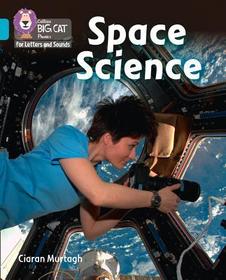Collins Big Cat Phonics for Letters and Sounds — SPACE SCIENCE: Band 07/Turquoise: Band 7/Turquoise