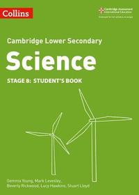 Collins Cambridge Lower Secondary Science — LOWER SECONDARY SCIENCE STUDENT’S BOOK: STAGE 8