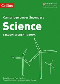 Collins Cambridge Lower Secondary Science — LOWER SECONDARY SCIENCE STUDENT’S BOOK: STAGE 9