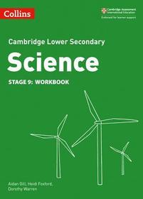 Collins Cambridge Lower Secondary Science — LOWER SECONDARY SCIENCE WORKBOOK: STAGE 9