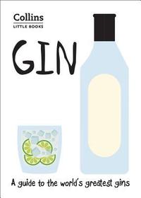 Gin: A Guide to the World's Greatest Gins