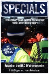 Specials: Based on the BBC TV Drama Series: The complete novels in one volume