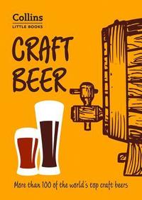 Craft Beer: More than 100 of the world's top craft beers