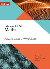 Collins GCSE Maths — EDEXCEL GCSE MATHS ACHIEVE GRADE 7-9 WORKBOOK