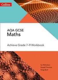 Collins GCSE Maths — AQA GCSE MATHS ACHIEVE GRADE 7-9 WORKBOOK