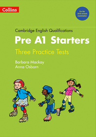 Cambridge English Qualifications — PRACTICE TESTS FOR PRE A1 STARTERS [New edition]