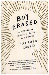 Boy Erased: A Memoir of Identity, Faith and Family