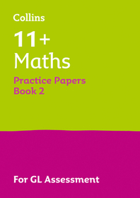 Collins 11+ Practice — 11+ MATHS PRACTICE PAPERS BOOK 2: For the 2024 GL Assessment Tests: For the Gl Assessment Tests: Book 2