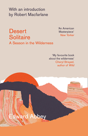 DESERT SOLITAIRE: A Season in the Wilderness
