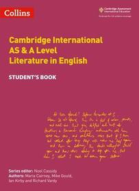 Collins Cambridge International AS & A Level — CAMBRIDGE INTERNATIONAL AS & A LEVEL LITERATURE IN ENGLISH STUDENT'S BOOK
