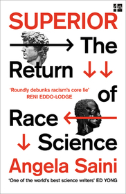SUPERIOR: The Return of Race Science: The Return of Race Science