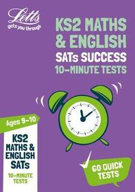 Letts Ks2 Revision Success - Ks2 Maths and English Sats Age 9-10: 10-Minute Tests