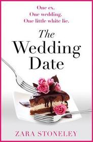 The Zara Stoneley Romantic Comedy Collection (2) — THE WEDDING DATE