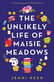 THE UNLIKELY LIFE OF MAISIE MEADOWS