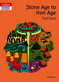 Collins Primary History — STONE AGE TO IRON AGE PUPIL BOOK [not-CN, not-IN, not-PK]