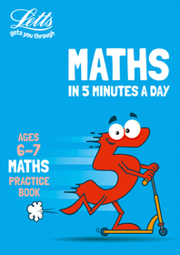 Maths in 5 Minutes a Day — MATHS IN 5 MINUTES A DAY AGE 6-7: Home Learning and School Resources from the Publisher of Revision Practice Guides, Workbooks, and Activities.