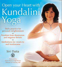 OPEN YOUR HEART WITH KUNDALINI YOGA