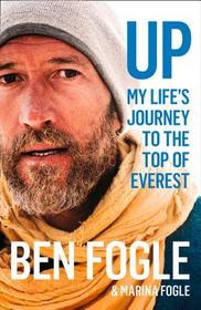 UP: My Life’s Journey to the Top of Everest: My Life's Journey to the Top of Everest