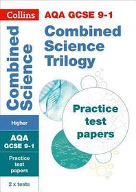 Collins GCSE Grade 9-1 Revision — AQA GCSE 9-1 COMBINED SCIENCE HIGHER PRACTICE PAPERS: Ideal for the 2024 and 2025 exams