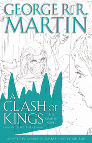 A Song of Ice and Fire (3) — A CLASH OF KINGS: GRAPHIC NOVEL, VOLUME THREE