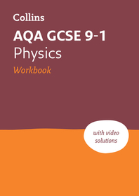 Collins GCSE Grade 9-1 Revision — AQA GCSE 9-1 PHYSICS WORKBOOK: Ideal for the 2024 and 2025 exams: Ideal for Home Learning, 2022 and 2023 Exams