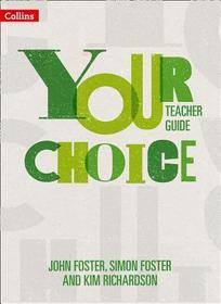 Your Choice - Your Choice Teacher Guide: The Whole-School Solution for Pshe Including Relationships, Sex and Health Education