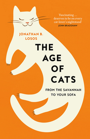 THE AGE OF CATS: From the Savannah to Your Sofa [IE, Airside, Export-only]: From the Savannah to Your Sofa