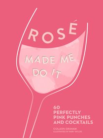 ROSÉ MADE ME DO IT: 60 perfectly pink punches and cocktails [not-US, not-CA]