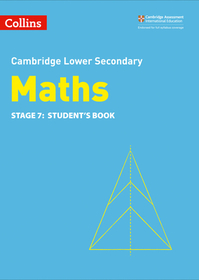 Collins Cambridge Lower Secondary Maths — LOWER SECONDARY MATHS STUDENT'S BOOK: STAGE 7 [Second edition]: Student's Book