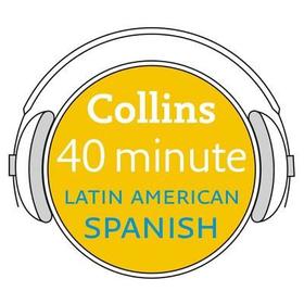 Collins 40 Minute Latin American Spanish Lib/E: Learn to Speak Latin American Spanish in Minutes with Collins
