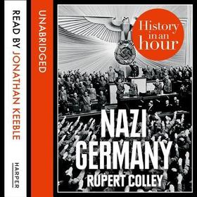 Nazi Germany Lib/E: History in an Hour