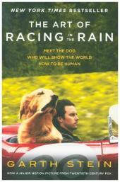 The Art of Racing in the Rain, Film tie-in edition: Meet the dog who will show you how to be human