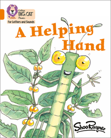 Collins Big Cat Phonics for Letters and Sounds — A HELPING HAND: Band 06/Orange: Band 6/Orange