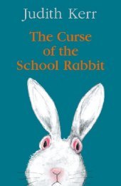 The Curse of the School Rabbit The Curse of the School Rabbit