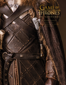 GAME OF THRONES: THE COSTUMES: The official costume design book of Season 1 to Season 8 [not-US]: The official costume design book of Season 1 to Season 8