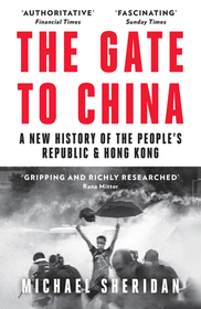 THE GATE TO CHINA: A New History of the People’s Republic & Hong Kong [not-CN]: A New History of the People's Republic & Hong Kong