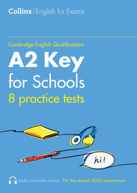Collins Cambridge English — PRACTICE TESTS FOR A2 KEY FOR SCHOOLS (KET) (VOLUME 1)