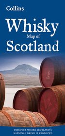 Collins Pictorial Maps — WHISKY MAP OF SCOTLAND: Discover where Scotland’s national drink is produced [New edition]